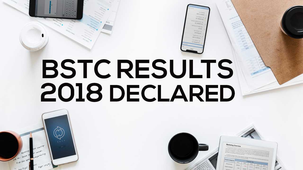 BSTC result 2018: GGTU BSTC result declared, INDIA